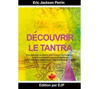 Découvrir le Tantra: d'un nouveau monde