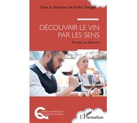 Kilien Stengel – Découvrir le vin par les sens – Formes et discours – Broché