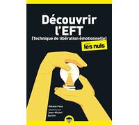 Découvrir l'EFT pour les Nuls, poche, 2e éd - (Technique de libération émotionnelle) Poche Pour Les Nuls - Helena Fone - First - Poche - Guide