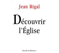 Découvrir l'Eglise : Initiation à l'ecclésiologie