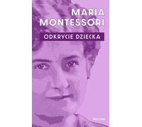 Découvrir l'enfant - Maria Montessori (Literatur, Pädagogik auf Polnisch)