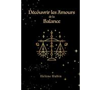 Découvrir les Amours de la Balance
