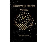 Découvrir les Amours du Verseau