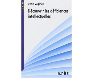 Découvrir les déficiences intellectuelles