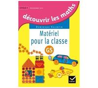 Découvrir les mathématiques Grande Section éd. 2015 - Matériel pour la classe Matériel pour la classe, Programme 2015 - Dominique Valentin - Hatier - broché - Scolaire / Universitaire