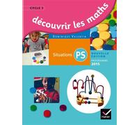 Découvrir les mathématiques Petite Section éd. 2015 - Guide de l'enseignant Livre du professeur - Dominique Valentin - Hatier - broché - Scolaire / Universitaire