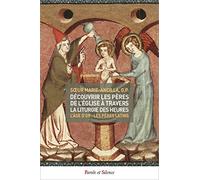 Decouvrir les peres de l'eglise a travers la liturgie des he Soeur Marie-Ancilla (Auteur)