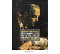Découvrir les Pères de l'Église à travers la liturgie des heures - tome 4 Soeur Marie-Ancilla (Auteur)