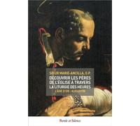 Découvrir les Pères de l'Église à travers la liturgie des heures - tome 4 - Soeur Marie-Ancilla - Parole Et Silence Eds - broché - Essai