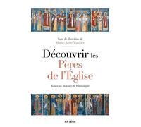 Découvrir Les Pères De L'eglise - Nouveau Manuel De Patristique