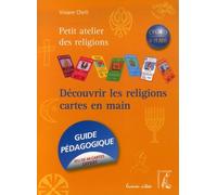 Découvrir Les Religions Cartes En Mains - Cycle 3, 8-11 Ans