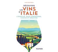 Découvrir les vins d'Italie L'essentiel pour comprendre, choisir et déguster - Alexis Rautureau - Dunod - broché - Guide