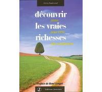 Découvrir les vraies richesses : Pistes pour vivre plus simplement