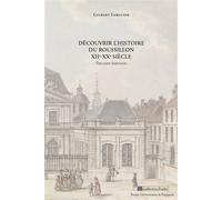 Découvrir l'histoire du Roussillon - Gilbert Larguier - Presses Univeau Perpignan - broché - Etude