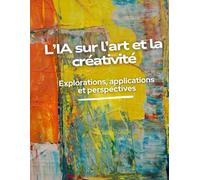 DÉCOUVRIR L'IA SUR L'ART ET LA CRÉATIVITÉ