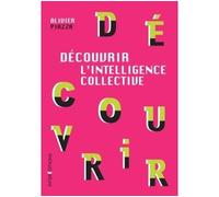 Découvrir l'Intelligence collective - Olivier Piazza - Intereditions - broché - Guide