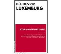 Découvrir Luxemburg Ulysse Lojkine (Auteur), Alice Vincent (Auteur)