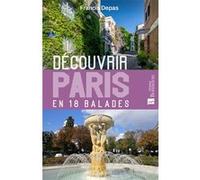 Découvrir Paris en 18 balades