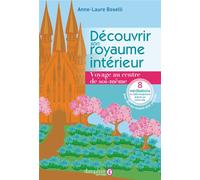 Découvrir son royaume intérieur Voyage au centre de soi-même - Anne Laure Boselli - Dauphin Editions Du - broché - Guide