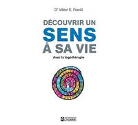 Découvrir un sens à sa vie NE revue et augmentée