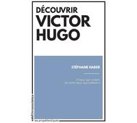 Découvrir Victor Hugo - Stéphane Haber - Sociales - broché - Etude