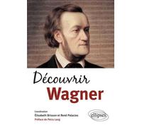 Découvrir Wagner - Elisabeth Brisson - Ellipses - broché - Essai