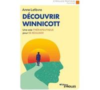 Découvrir Winnicott Anne Lefèvre (Auteur)