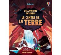 Découvrons ensemble - Le centre de la Terre - Emily Bone - Usborne - cartonné - Document jeunesse