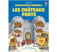 Découvrons ensemble – Les châteaux forts – Dès 6 ans – Usborne
