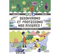 Découvrons et protégeons nos rivières !