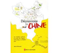 Découvrons la Chine: Un périple culturel le long d'un fleuve historique de 5000 ans