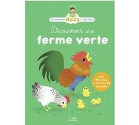 Découvrons une ferme verte Elisabeth Dumont-Le Cornec (Auteur), Hélène Chétaud (Illustration)