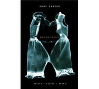 Decreation Poetry Essays Opera by Anne Carson Anne Carson (Auteur)