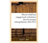 Décret Relatif Aux Engagements Volontaires Dans Les Troupes Métropolitaines