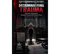 Decriminalising Trauma: How the Legal System Punishes Addiction and Protects Power
