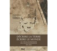 Décrire la Terre, écrire le Monde Jacques Gonzalès (Auteur), Jean-Robert Pitte (Préface), François Bellec (Préface)