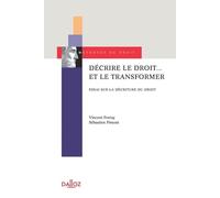 Décrire le droit... et le transformer - Essai sur la décriture du droit
