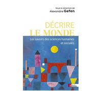 Décrire Le Monde - Les Savoirs Des Sciences Humaines Et Sociales | occasion