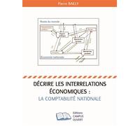 Décrire les interrelations économiques : la comptabilité nationale La comptabilité - Pierre Bailly - Campus Ouvert - broché - Etude