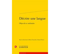 Décrire une langue Objectifs et méthodes - Collectif - Classiques Garnier - broché - Essai