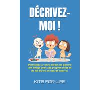 DÉCRIVEZ-MOI !: Permettez à votre enfant de décrire une image avec ses propres mots et de les écrire en bas de celle-ci.