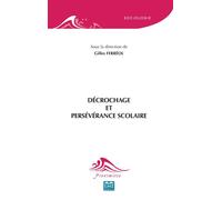 Décrochage et persévérance scolaire - Gilles Ferréol - Eme Et Intercommunications - broché - Guide