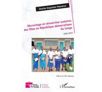 Décrochage et réinsertion scolaires des filles en République démocratique du Congo 1960-2010 - Denise Angotako Mawanzo - L'harmattan - broché - Essai