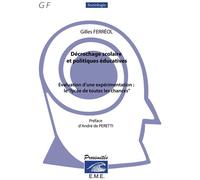 Décrochage scolaire et politique éducative Evaluation d'une expérimentation - Le lycée de toutes les chances - Gilles Ferréol - Eme Et Intercommunications - broché - Essai