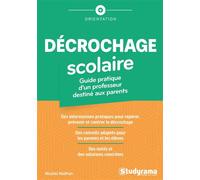 Décrochage scolaire : guide pratique d'un professeur destiné aux parents - Nicolas Noilhan - Studyrama Eds - broché - Guide