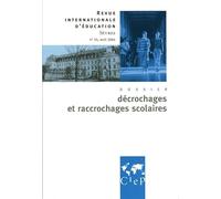 Revue Internationale De L'Éducation : Décrochages Et Raccrochages Scolaires