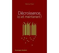 Décroissance, ici et maintenant !