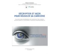 Décrypter et agir pour réussir sa carrière