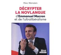 Décrypter la novlangue d'Emmanuel Macron et de l'ultralibéralisme