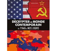 Décrypter le monde contemporain : de 1946 à nos jours Le monde d'après 1945 - Jérémie Halais - Larousse - broché - Essai